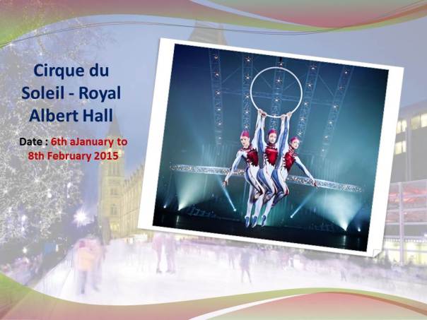 Cirque du Soleil - Royal Albert Hall